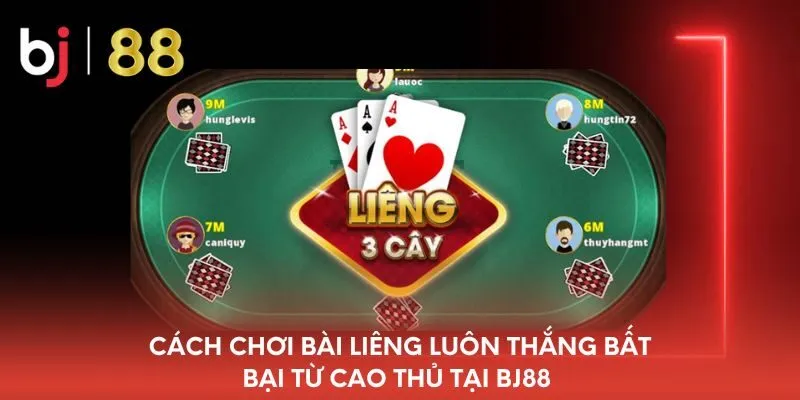 cach-choi-bai-lieng-luon-thang-bat-bai-tu-cao-thu-tai-bj88